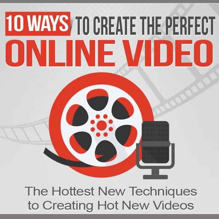 10 Ways to Create the Perfect Online Video – Boost Views, Watch Time & Sales - Affiliate Success Vault
