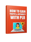 How to Gain Traffic and Authority with PLR – PDF Guide - Affiliate Success Vault