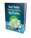 Tiny subscriptions big profits Affiliate Success Vault