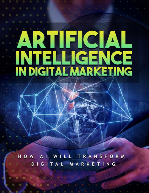 Artificial Intelligence in Digital Marketing – Automate Growth, Traffic & Sales - Affiliate Success Vault