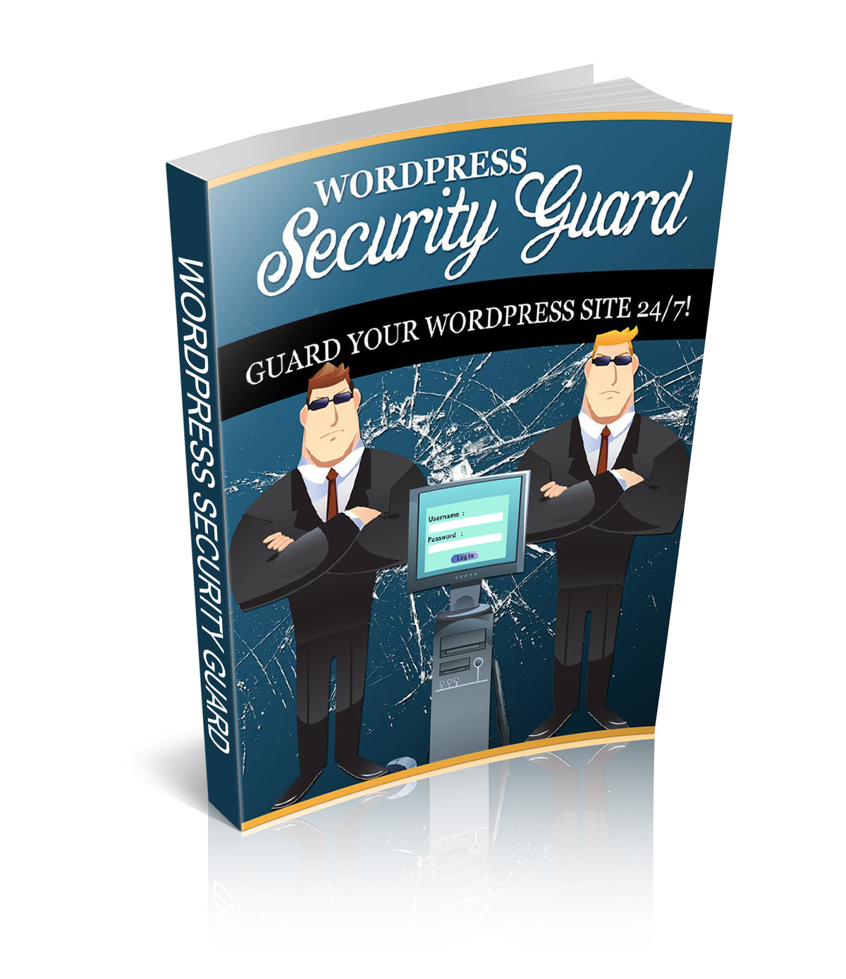 How to Secure Your WordPress Site – The Best Way to Guard Against Hackers