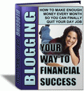 Blogging Your Way to Financial Success – Complete Training - Affiliate Success Vault