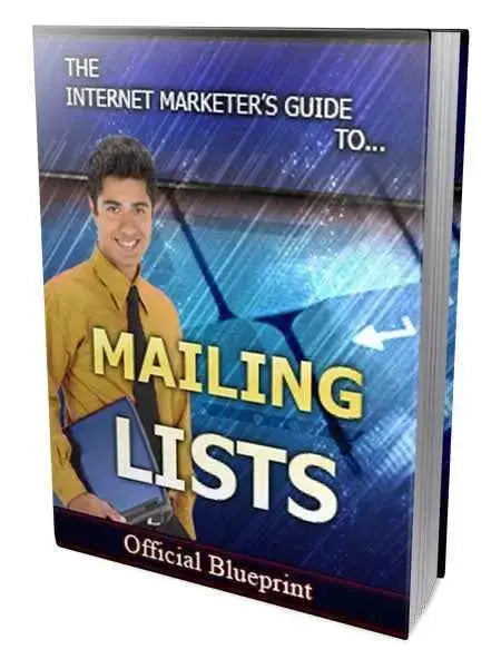 Internet Marketer’s Guide to Mailing List Strategies – Turn Subscribers Into Sales - Affiliate Success Vault