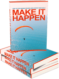 Make It Happen – Take Action, Build Momentum & Achieve Your Online Marketing Goals - Affiliate Success Vault