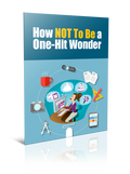 How NOT to Be a One-Hit Wonder: Build Sustainable Online Income That Lasts Affiliate Success Vault