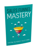 Sales Funnel Mastery – Turn Traffic Into Leads, Leads Into Sales, Fast - Affiliate Success Vault