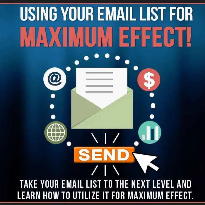 Using Your Email List for Maximum Effect – Turn Subscribers Into Daily Sales - Affiliate Success Vault