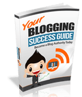 Blogging Success Guide – Build Traffic, Grow an Audience & Earn Real Income From Your Blog - Affiliate Success Vault